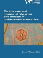 on-the-use-and-misuse-of-theories-and-models-in-mainstream-economics